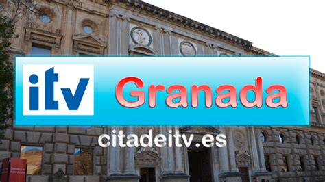 itv cita previa granada|ITV Granada Avenida Andalucía